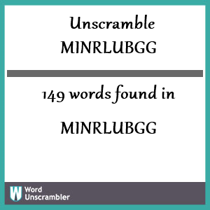 149 words unscrambled from minrlubgg