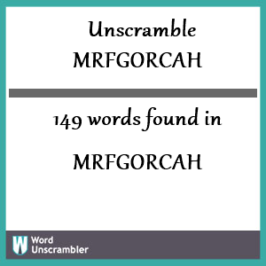 149 words unscrambled from mrfgorcah