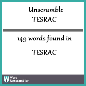 149 words unscrambled from tesrac