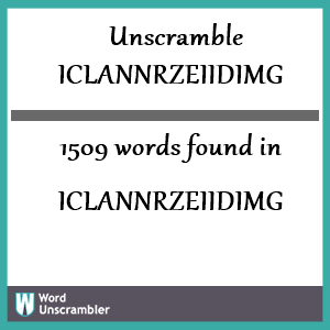 1509 words unscrambled from iclannrzeiidimg
