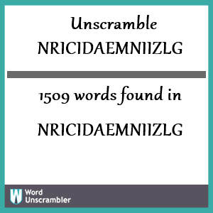 1509 words unscrambled from nricidaemniizlg