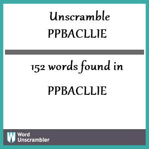 152 words unscrambled from ppbacllie