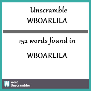 152 words unscrambled from wboarlila
