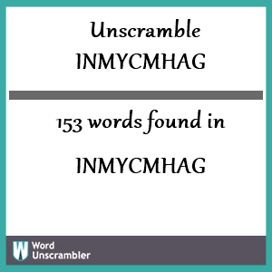 153 words unscrambled from inmycmhag