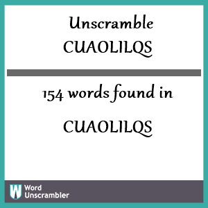 154 words unscrambled from cuaolilqs