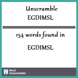 154 words unscrambled from egdimsl