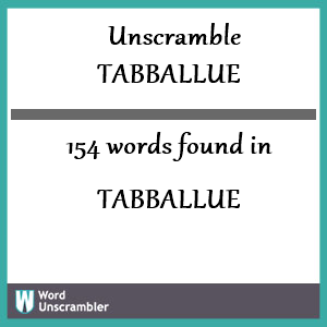 154 words unscrambled from tabballue