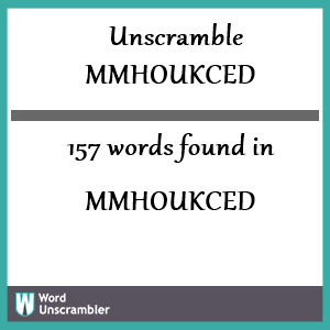 157 words unscrambled from mmhoukced