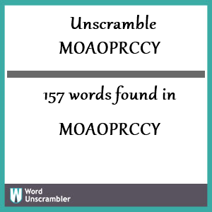 157 words unscrambled from moaoprccy