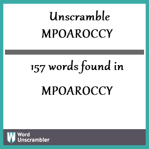 157 words unscrambled from mpoaroccy