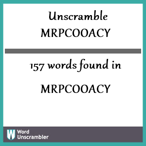 157 words unscrambled from mrpcooacy