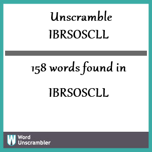 158 words unscrambled from ibrsoscll