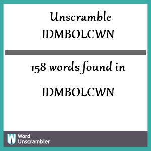 158 words unscrambled from idmbolcwn