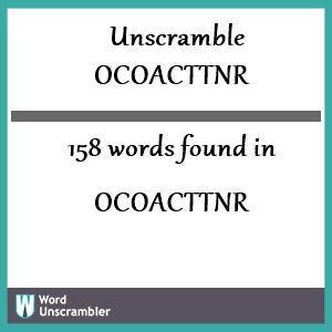 158 words unscrambled from ocoacttnr