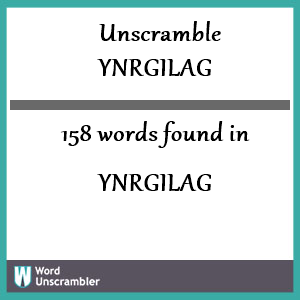 158 words unscrambled from ynrgilag