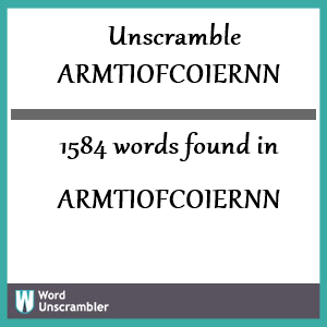 1584 words unscrambled from armtiofcoiernn