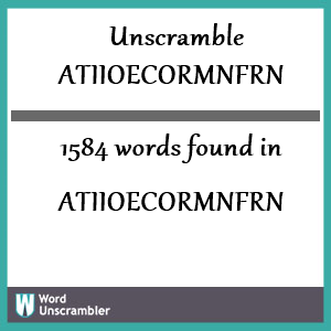 1584 words unscrambled from atiioecormnfrn