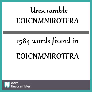 1584 words unscrambled from eoicnmnirotfra