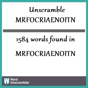 1584 words unscrambled from mrfocriaenoitn