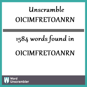 1584 words unscrambled from oicimfretoanrn