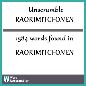 1584 words unscrambled from raorimitcfonen