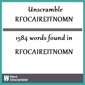 1584 words unscrambled from rfocaireitnomn