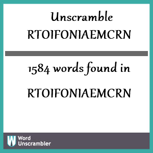 1584 words unscrambled from rtoifoniaemcrn