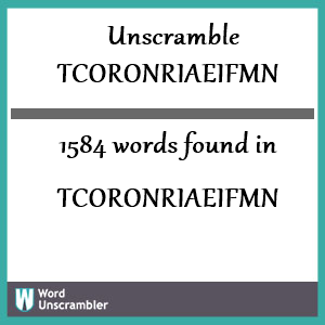1584 words unscrambled from tcoronriaeifmn