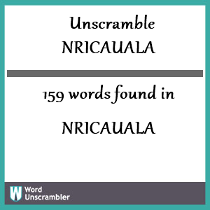159 words unscrambled from nricauala