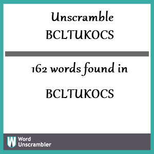 162 words unscrambled from bcltukocs