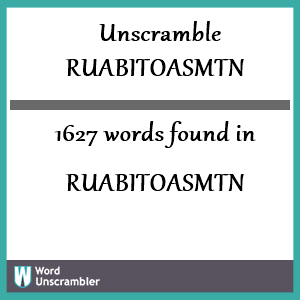 1627 words unscrambled from ruabitoasmtn