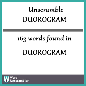 163 words unscrambled from duorogram