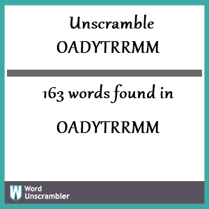 163 words unscrambled from oadytrrmm