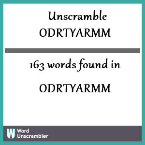 163 words unscrambled from odrtyarmm