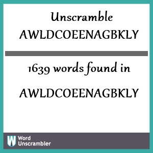 1639 words unscrambled from awldcoeenagbkly