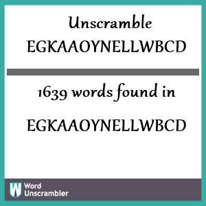 1639 words unscrambled from egkaaoynellwbcd