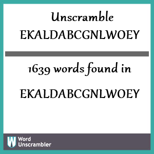 1639 words unscrambled from ekaldabcgnlwoey