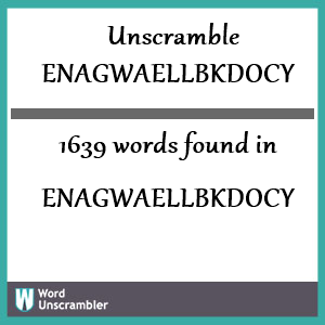 1639 words unscrambled from enagwaellbkdocy