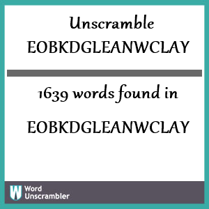 1639 words unscrambled from eobkdgleanwclay