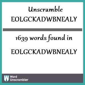 1639 words unscrambled from eolgckadwbnealy