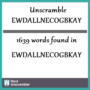 1639 words unscrambled from ewdallnecogbkay