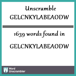 1639 words unscrambled from gelcnkylabeaodw