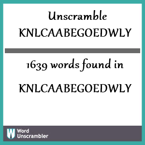 1639 words unscrambled from knlcaabegoedwly