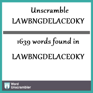 1639 words unscrambled from lawbngdelaceoky