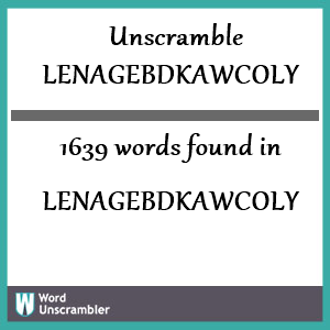 1639 words unscrambled from lenagebdkawcoly