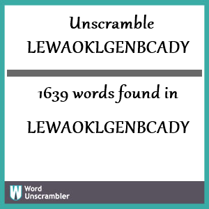 1639 words unscrambled from lewaoklgenbcady