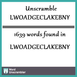 1639 words unscrambled from lwoadgeclakebny