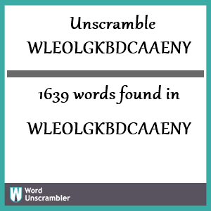 1639 words unscrambled from wleolgkbdcaaeny
