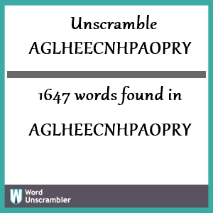 1647 words unscrambled from aglheecnhpaopry
