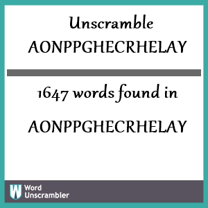 1647 words unscrambled from aonppghecrhelay